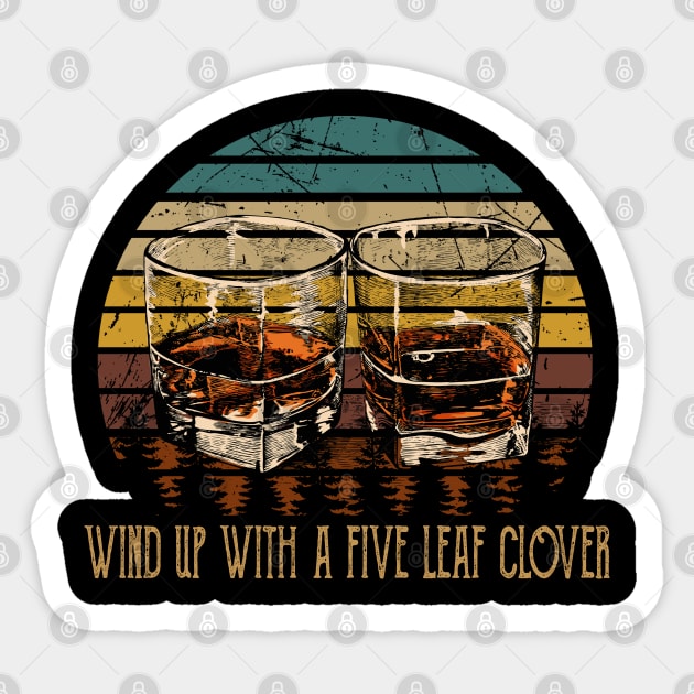 Wind Up With A Five Leaf Clover Love Music Whiskey Glasses Sticker by Monster Gaming